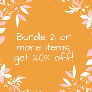 Bundle 2 items or more get 20% off!